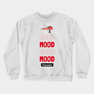 Namaste Mood Crewneck Sweatshirt